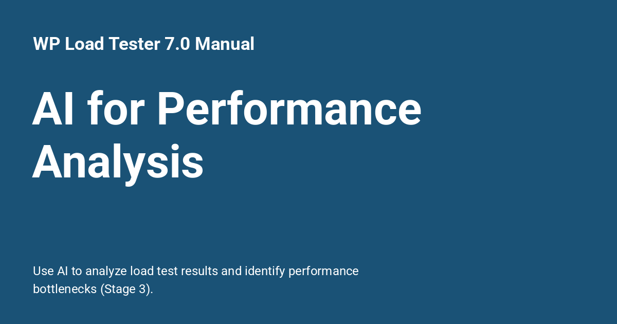 AI for Performance Analysis - WP Load Tester 7.0 Manual