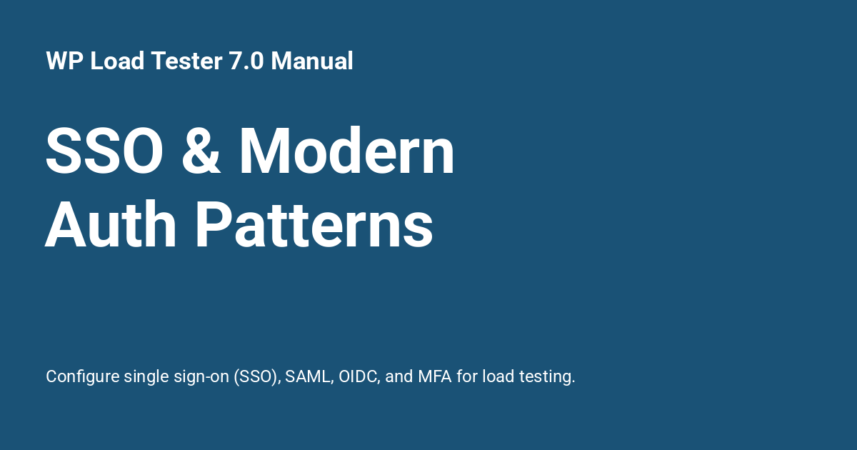 SSO & Modern Auth Patterns - WP Load Tester 7.0 Manual